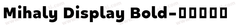 Mihaly Display Bold字体转换